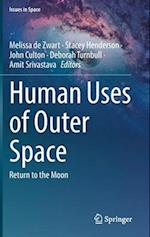 Human Uses of Outer Space