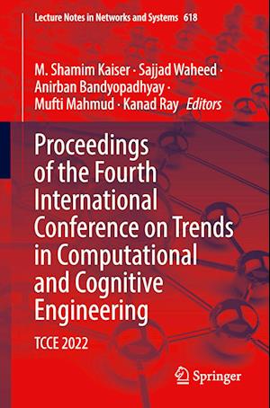 Proceedings of the Fourth International Conference on Trends in Computational and Cognitive Engineering