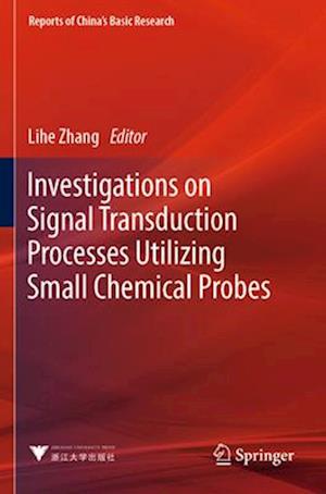 Investigations on Signal Transduction Processes Utilizing Small Chemical Probes