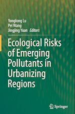 Ecological Risks of Emerging Pollutants in Urbanizing Regions