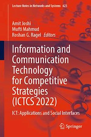 Information and Communication Technology for Competitive Strategies (ICTCS 2022)