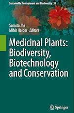 Medicinal Plants: Biodiversity, Biotechnology and Conservation