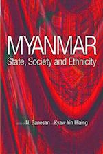 Myanmar: State, Society And Ethnicity