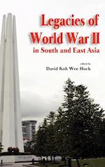 Legacies of World War II in South and East Asia