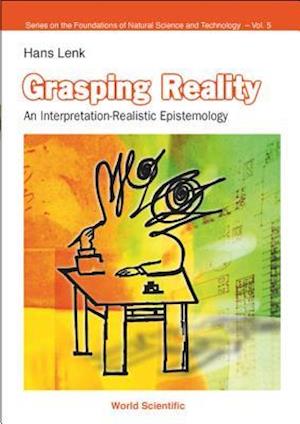 Grasping Reality: An Interpretation-realistic Epistemology