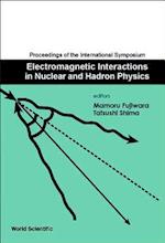 Electromagnetic Interactions in Nuclear and Hadron Physics, Proceedings of the International Symposium