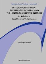 Integration Between The Lebesgue Integral And The Henstock-kurzweil Integral: Its Relation To Local Convex Vector Spaces