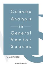 Convex Analysis In General Vector Spaces
