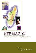 Hep-mad '01 - Proceedings Of The First Madagascar International Conference On High-energy Physics