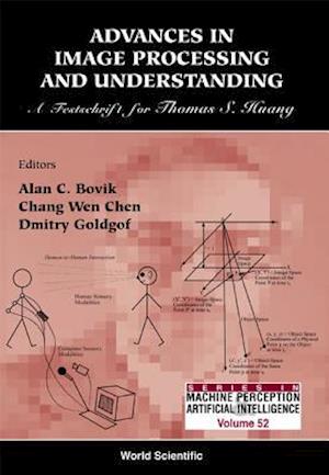 Advances In Image Processing & Understanding: A Festschrift For Thomas S Huang