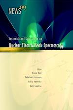 News 99, Proceedings Of The International Symposium On Nuclear Electro-weak Spectroscopy For Symmetries In Electro-weak Nuclear-processes