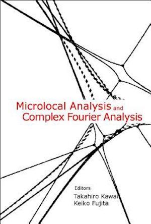Microlocal Analysis And Complex Fourier Analysis