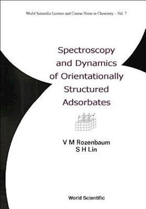 Spectroscopy And Dynamics Of Orientationally Structured Adsorbates