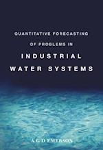 Quantitative Forecasting Of Problems In Industrial Water Systems