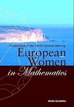 European Women In Mathematics - Proceedings Of The Tenth General Meeting
