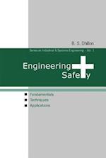 Engineering Safety: Fundamentals, Techniques, And Applications