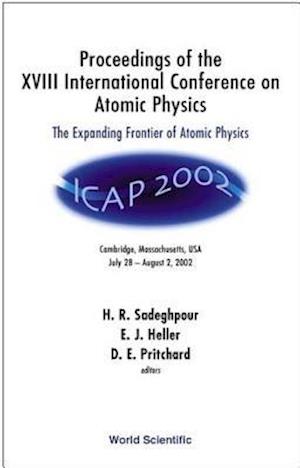 Expanding Frontier Of Atomic Physics, The - Proceedings Of The Xviii International Conference On Atomic Physics