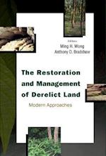 Restoration And Management Of Derelict Land, The: Modern Approaches