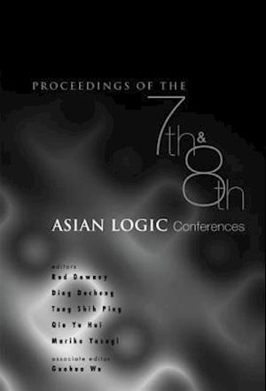 Proceedings Of The 7th And 8th Asian Logic Conferences