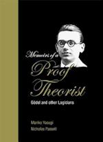 Memoirs Of A Proof Theorist: Godel & Other Logicians