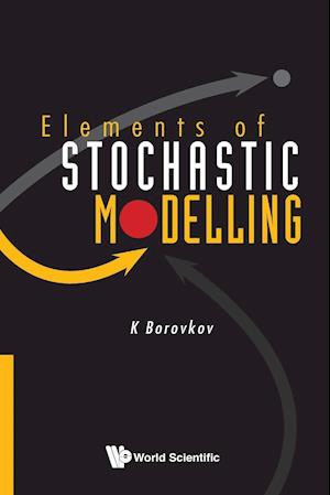 Elements Of Stochastic Modelling