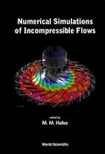 Numerical Simulations Of Incompressible Flows