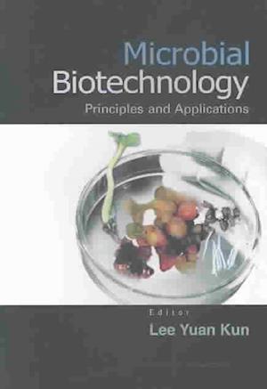 Microbial Biotechnology: Principles And Applications