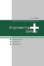 Engineering Safety: Fundamentals, Techniques, And Applications