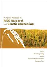 Holistic Approach To Rice Research And Genetic Engineering, A