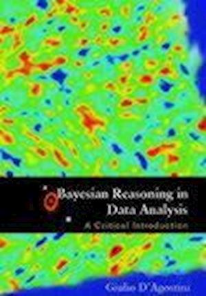 Bayesian Reasoning In Data Analysis: A Critical Introduction