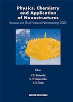 Physics, Chemistry And Application Of Nanostructures: Reviews And Short Notes To Nanomeeting 2003