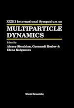 Multiparticle Dynamics - Proceedings Of The Xxxii International Symposium