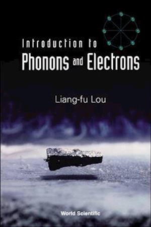 Introduction To Phonons And Electrons