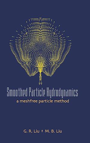 Smoothed Particle Hydrodynamics: A Meshfree Particle Method