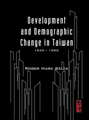Development And Demographic Change In Taiwan (1945-1995)