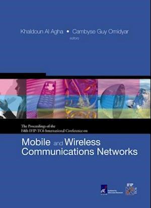 Mobile And Wireless Communications Networks: Proceedings Of The Fifth Ifip-tc6 International Conference (With Cd-rom)