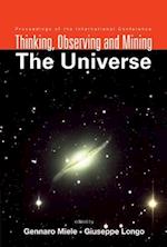 Thinking, Observing And Mining The Universe - Proceedings Of The International Conference