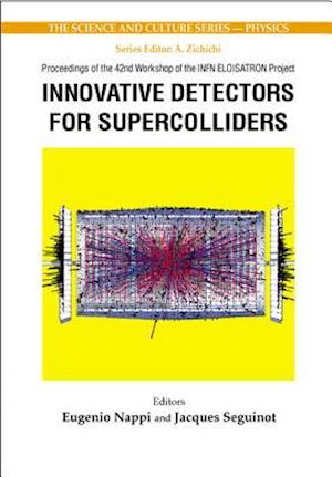 Innovative Detectors For Supercolliders - Proceedings Of The 42nd Workshop Of The Infn Eloisatron Project