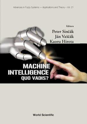 Machine Intelligence: Quo Vadis?