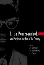 I. Ya Pomeranchuk And Physics At The Turn Of The Century, Proceedings Of The International Conference