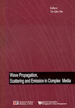 Wave Propagation, Scattering And Emission In Complex Media
