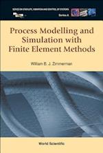 Process Modelling And Simulation With Finite Element Methods