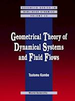 Geometrical Theory Of Dynamical Systems And Fluid Flows