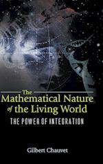 Mathematical Nature Of The Living World, The: The Power Of Integration