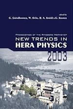 New Trends In Hera Physics 2003 - Proceedings Of The Ringberg Workshop