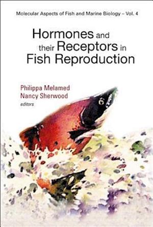 Hormones And Their Receptors In Fish Reproduction