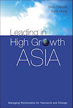 Leading In High Growth Asia: Managing Relationship For Teamwork And Change