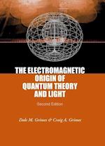 Electromagnetic Origin Of Quantum Theory And Light, The (2nd Edition)