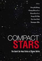 Compact Stars: The Quest For New States Of Dense Matter - Proceedings Of The Kias-apctp International Symposium On Astro-hadron Physics