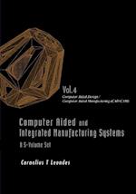 Computer Aided And Integrated Manufacturing Systems - Volume 4: Computer Aided Design / Computer Aided Manufacturing (Cad/cam)